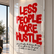 Less People, More Hustle (Acrylic Glass Art)