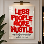 Less People, More Hustle (Acrylic Glass Art)